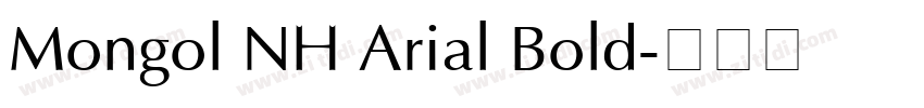 Mongol NH Arial Bold字体转换